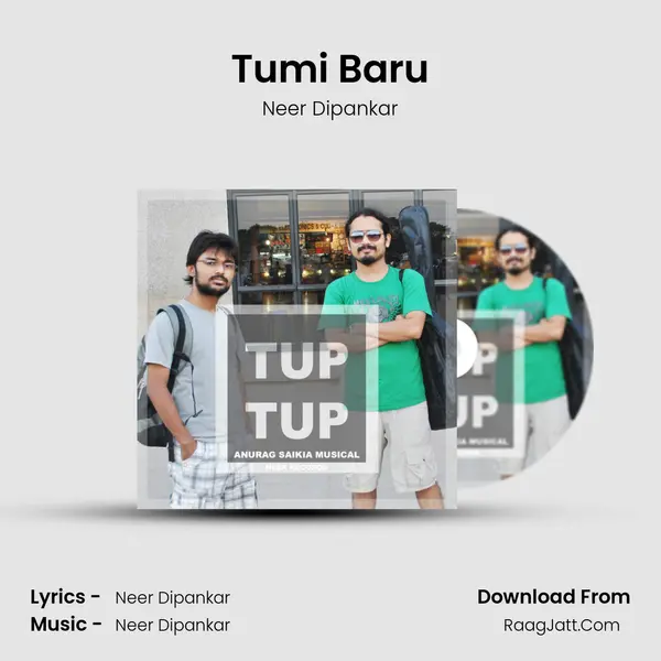 Tumi Baru Song mp3 | Neer Dipankar