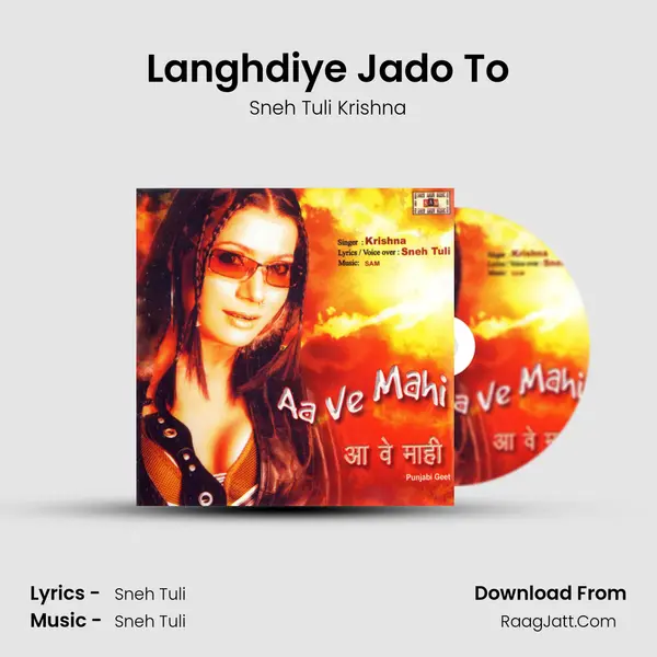 Langhdiye Jado To Song mp3 | Sneh Tuli Krishna