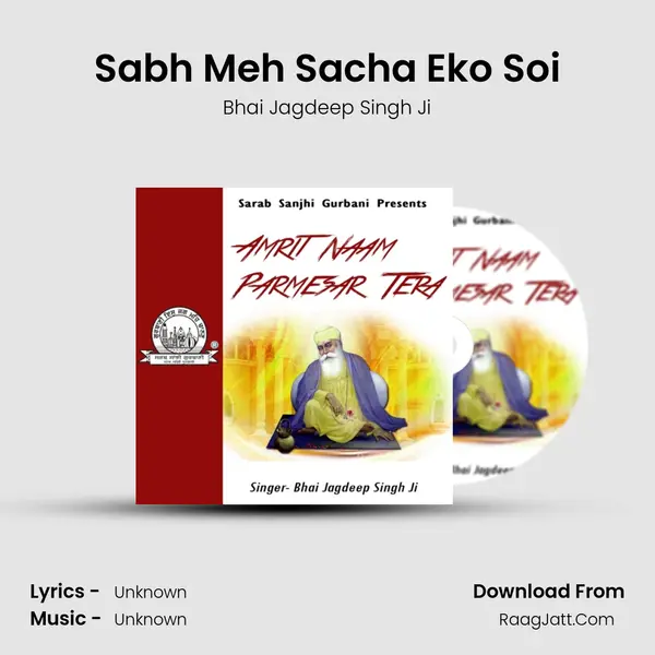 Sabh Meh Sacha Eko Soi Song mp3 | Bhai Jagdeep Singh Ji