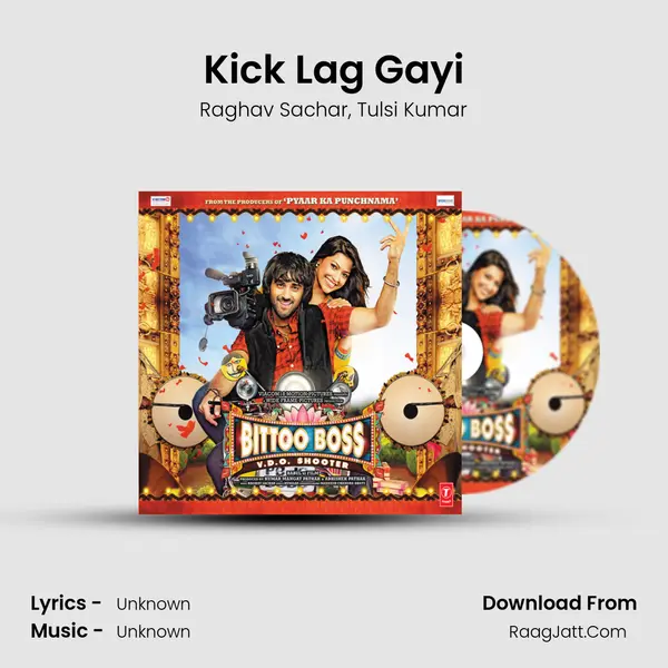 Kick Lag Gayi Song mp3 | Raghav Sachar