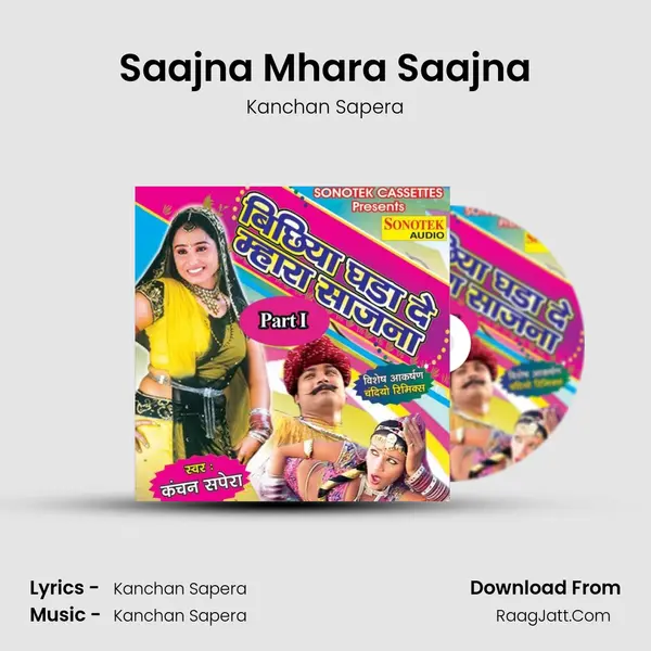 Saajna Mhara Saajna Song mp3 | Kanchan Sapera