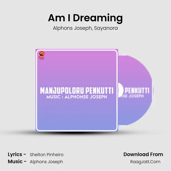 Am I Dreaming Song mp3 | Alphons Joseph