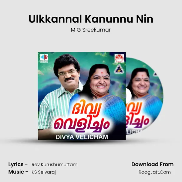 Ulkkannal Kanunnu Nin Song mp3 | M G Sreekumar