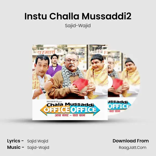 Instu Challa Mussaddi2 mp3 song