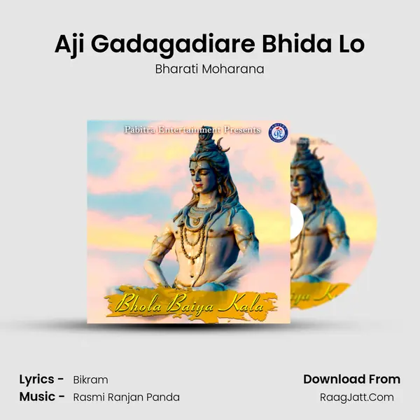 Aji Gadagadiare Bhida Lo mp3 song