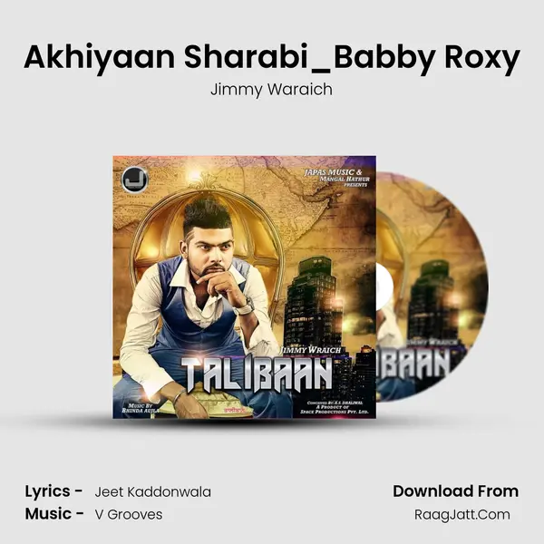 Akhiyaan Sharabi_Babby Roxy mp3 song