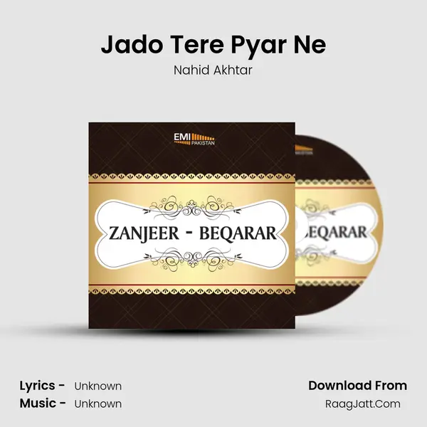 Jado Tere Pyar Ne Song mp3 | Nahid Akhtar