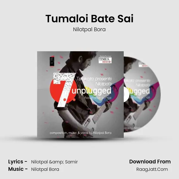 Tumaloi Bate Sai Song mp3 | Nilotpal Bora