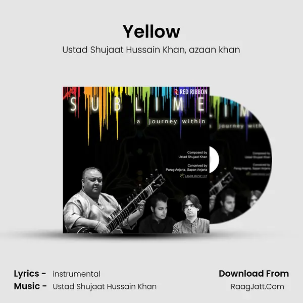 Yellow Song mp3 | Ustad Shujaat Hussain Khan