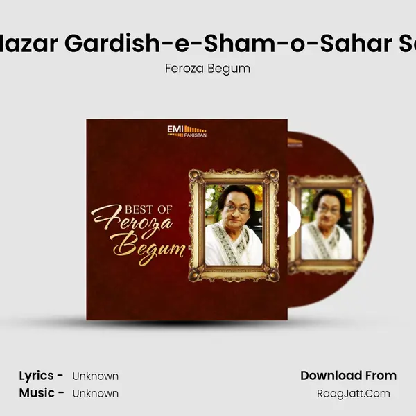 Hazar Gardish-e-Sham-o-Sahar Se Song mp3 | Feroza Begum