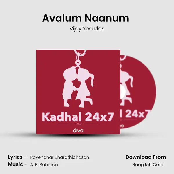 Avalum Naanum (from - Achcham Yenbadhu Madamaiyada) Song mp3 | Vijay Yesudas