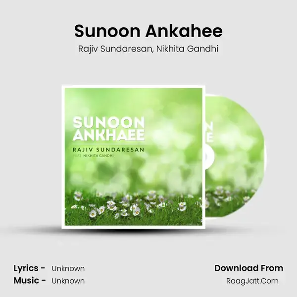 Sunoon Ankahee mp3 song