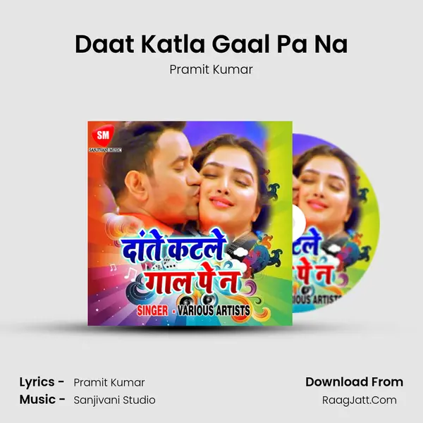 Daat Katla Gaal Pa Na Song mp3 | Pramit Kumar