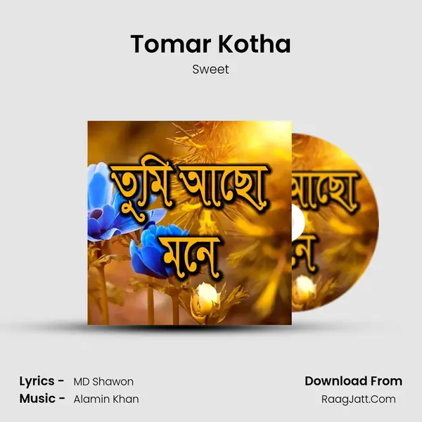 Tomar Kotha Song mp3 | Sweet