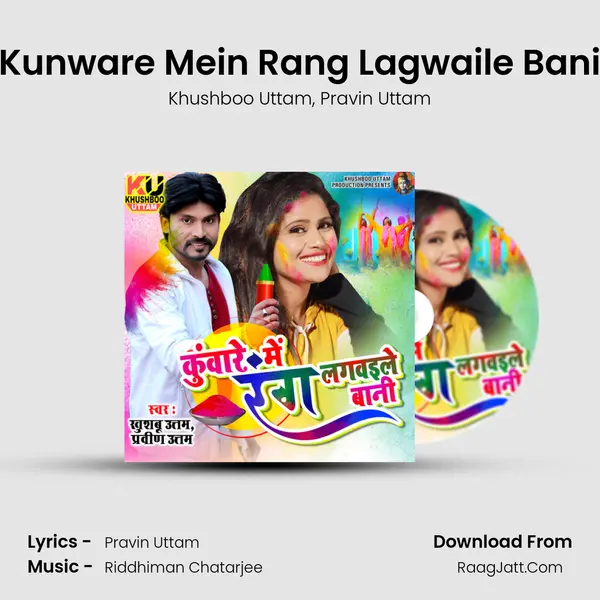 Kunware Mein Rang Lagwaile Bani mp3 song