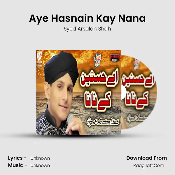 Aye Hasnain Kay Nana mp3 song