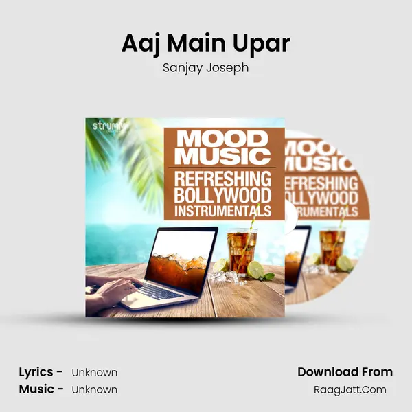 Aaj Main Upar mp3 song