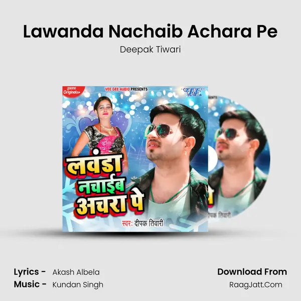 Lawanda Nachaib Achara Pe mp3 song