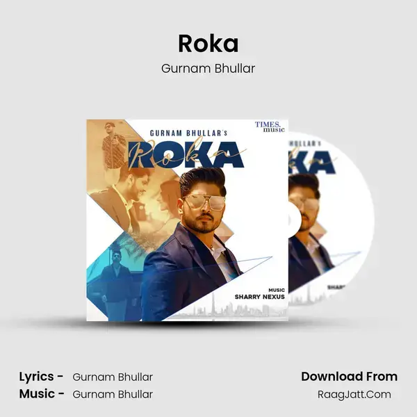 Roka Song mp3 | Gurnam Bhullar