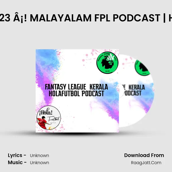 GAMEWEEK 23 Â¡! MALAYALAM FPL PODCAST | HOLAFUTBOL Song mp3 | 