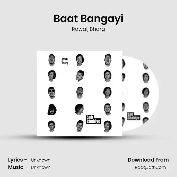 Baat Bangayi Song mp3 | Rawal