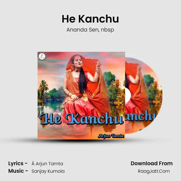 He Kanchu mp3 song