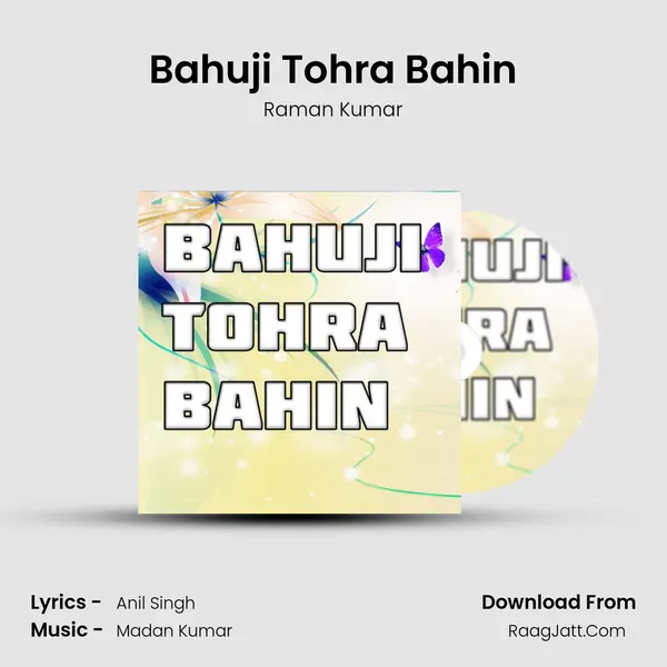 Bahuji Tohra Bahin mp3 song