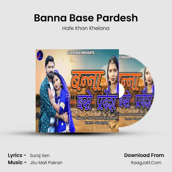 Banna Base Pardesh mp3 song