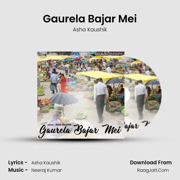 Gaurela Bajar Mei mp3 song