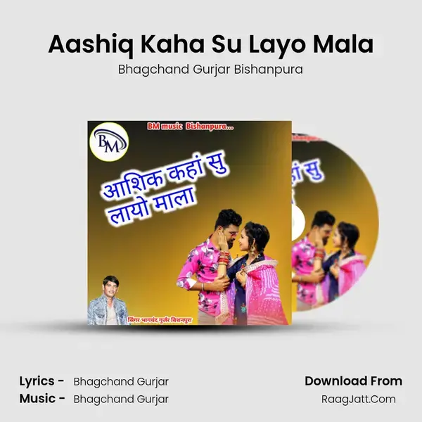 Aashiq Kaha Su Layo Mala - Bhagchand Gurjar Bishanpura