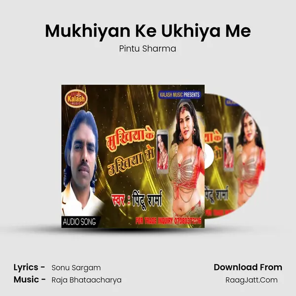 Mukhiyan Ke Ukhiya Me mp3 song