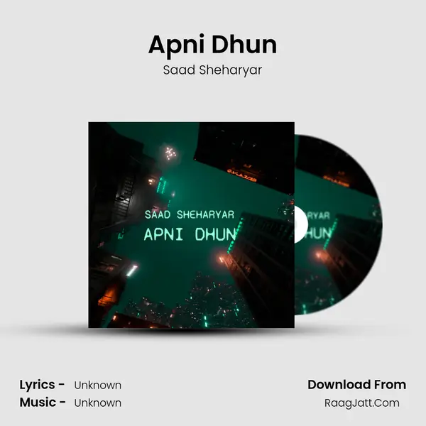 Apni Dhun - Saad Sheharyar