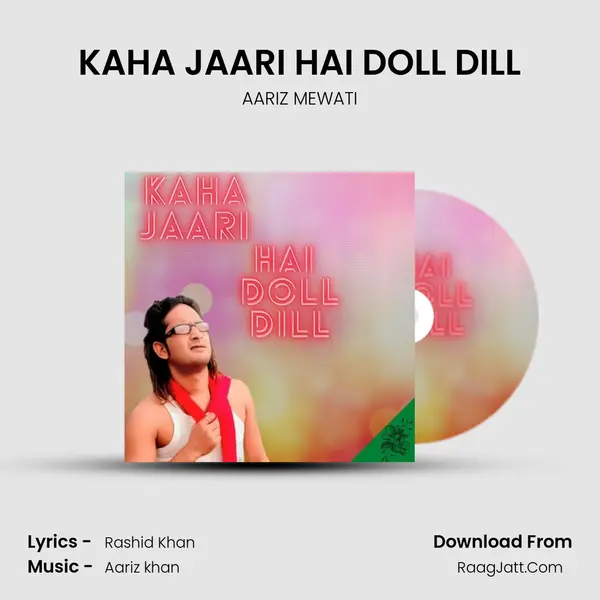 KAHA JAARI HAI DOLL DILL mp3 song