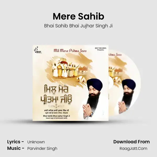 Mere Sahib Song mp3 | Bhai Sahib Bhai Jujhar Singh Ji