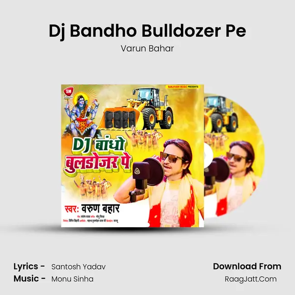 Dj Bandho Bulldozer Pe mp3 song