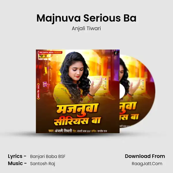 Majnuva Serious Ba mp3 song