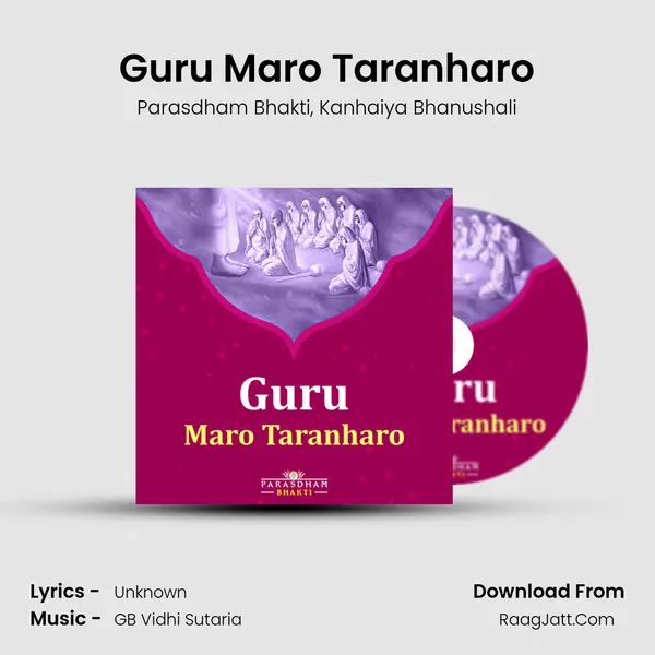 Guru Maro Taranharo Song mp3 | Parasdham Bhakti