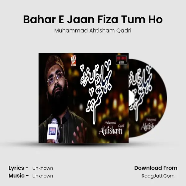 Bahar E Jaan Fiza Tum Ho Song mp3 | Muhammad Ahtisham Qadri