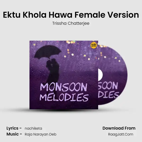 Ektu Khola Hawa Female Version Song mp3 | Trissha Chatterjee