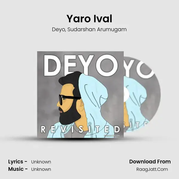 Yaro Ival Song mp3 | Deyo