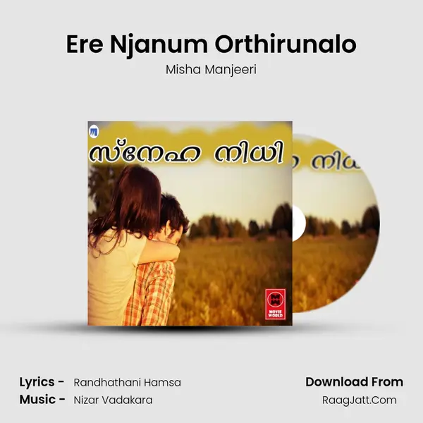 Ere Njanum Orthirunalo Song mp3 | Misha Manjeeri