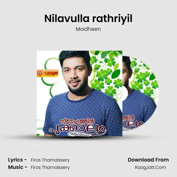 Nilavulla rathriyil Song mp3 | Moidheen