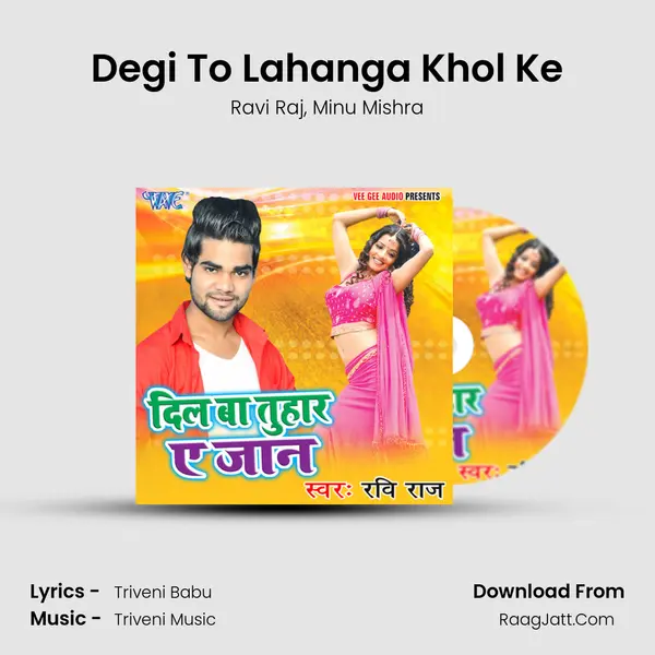 Degi To Lahanga Khol Ke mp3 song