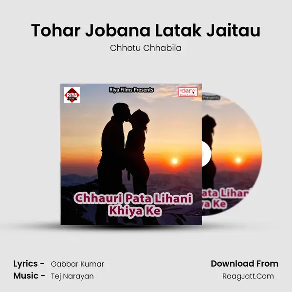 Tohar Jobana Latak Jaitau Song mp3 | Chhotu Chhabila