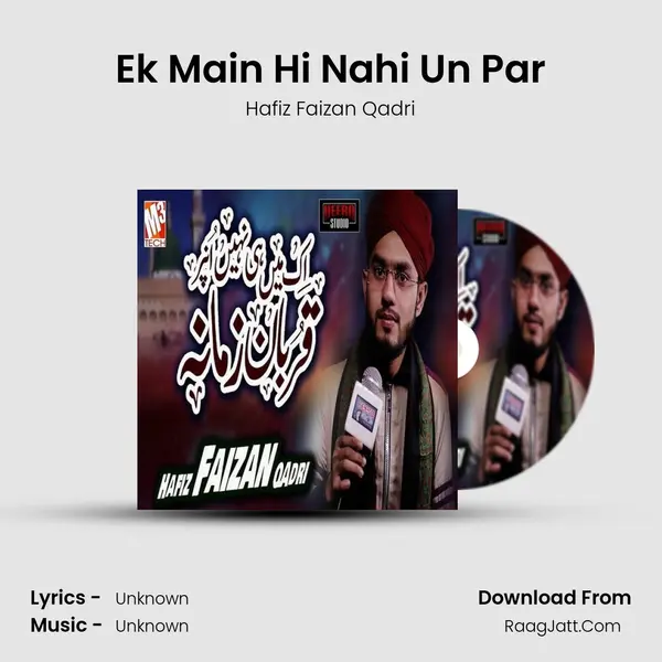 Ek Main Hi Nahi Un Par - Single - Hafiz Faizan Qadri