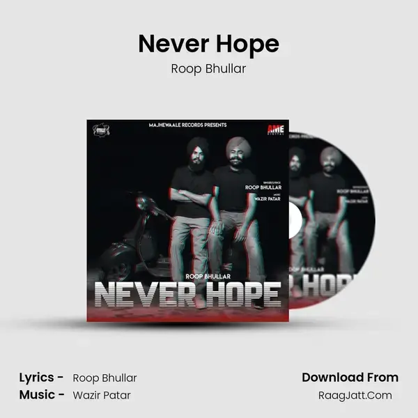 Never Hope Song mp3 | Roop Bhullar