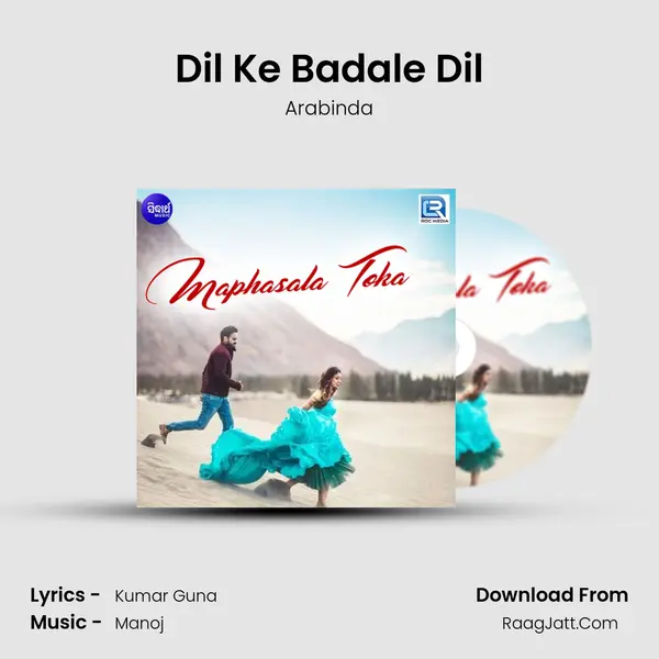 Dil Ke Badale Dil Song mp3 | Arabinda