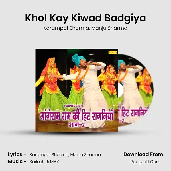 Khol Kay Kiwad Badgiya Song mp3 | Karampal Sharma