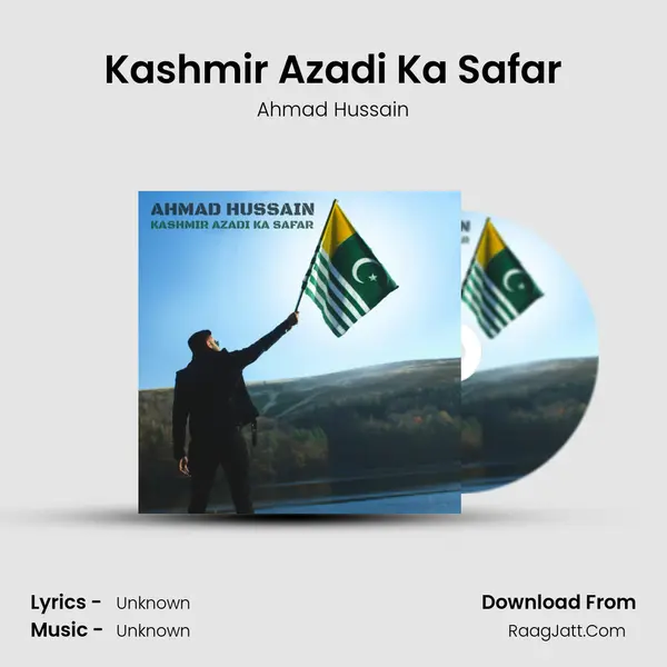 Kashmir Azadi Ka Safar - Ahmad Hussain