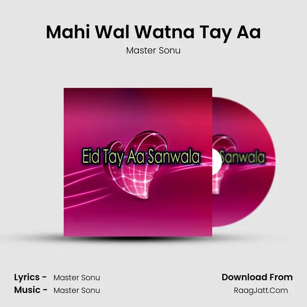 Mahi Wal Watna Tay Aa Song mp3 | Master Sonu